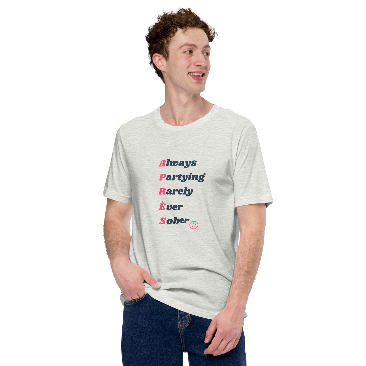 Always Partying Rarely Ever Sober Tee Shirt