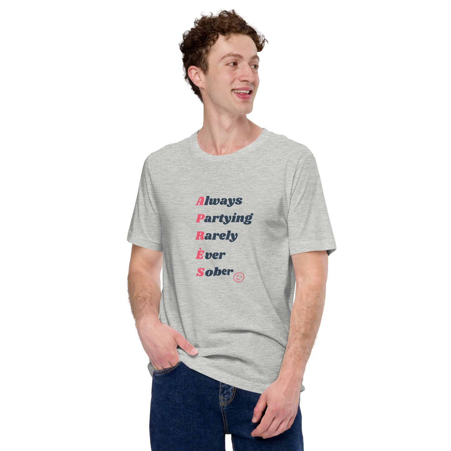 Always Partying Rarely Ever Sober Tee Shirt