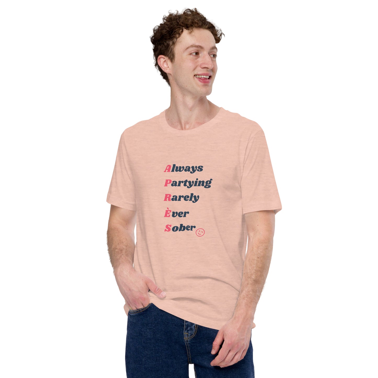 Always Partying Rarely Ever Sober Tee Shirt